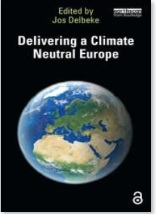 Delivering a Climate Neutral Europe, edited by Jos Delbeke