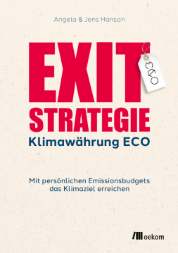 Exit Strategy Climate Currency, Reaching our Climate Target with Personal Emissions Budgets by Angela and Jens Hanson