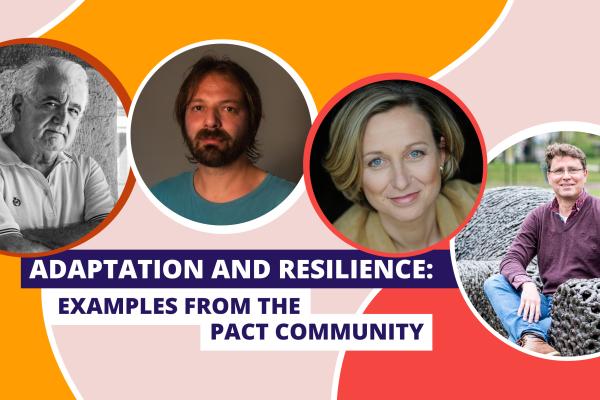 How to adapt and be resilient to climate change: tools and tips from the Pact community